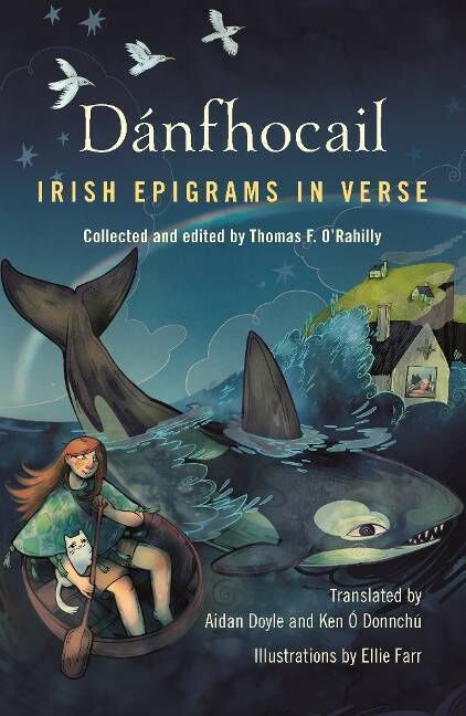 Dánfhocail: Irish Epigrams In Verse. Collected and edited by T. F. O’Rahilly in 1921, which is published by Cork University Press