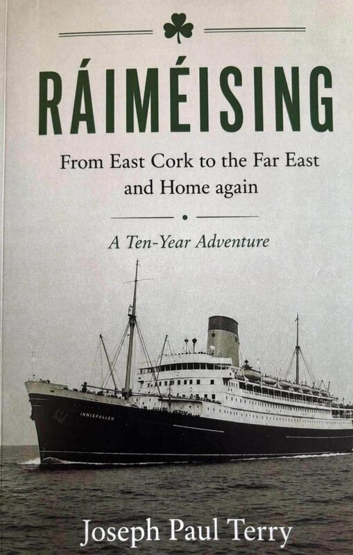 Ráiméising, a new memoir by Joseph Paul Terry, who was born near Cloyne and now lives in Tower Ráiméising, a new memoir by Joseph Paul Terry, who was born near Cloyne and now lives in Tower