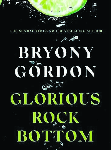 Glorious Rock Bottom by Bryony Gordon Glorious Rock Bottom by Bryony Gordon