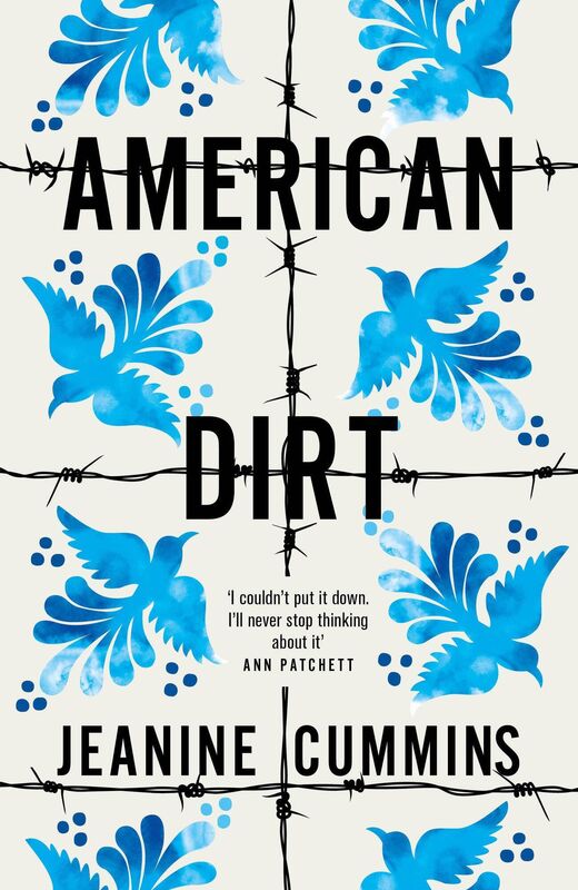 American Dirt by Jeanine Cummins.