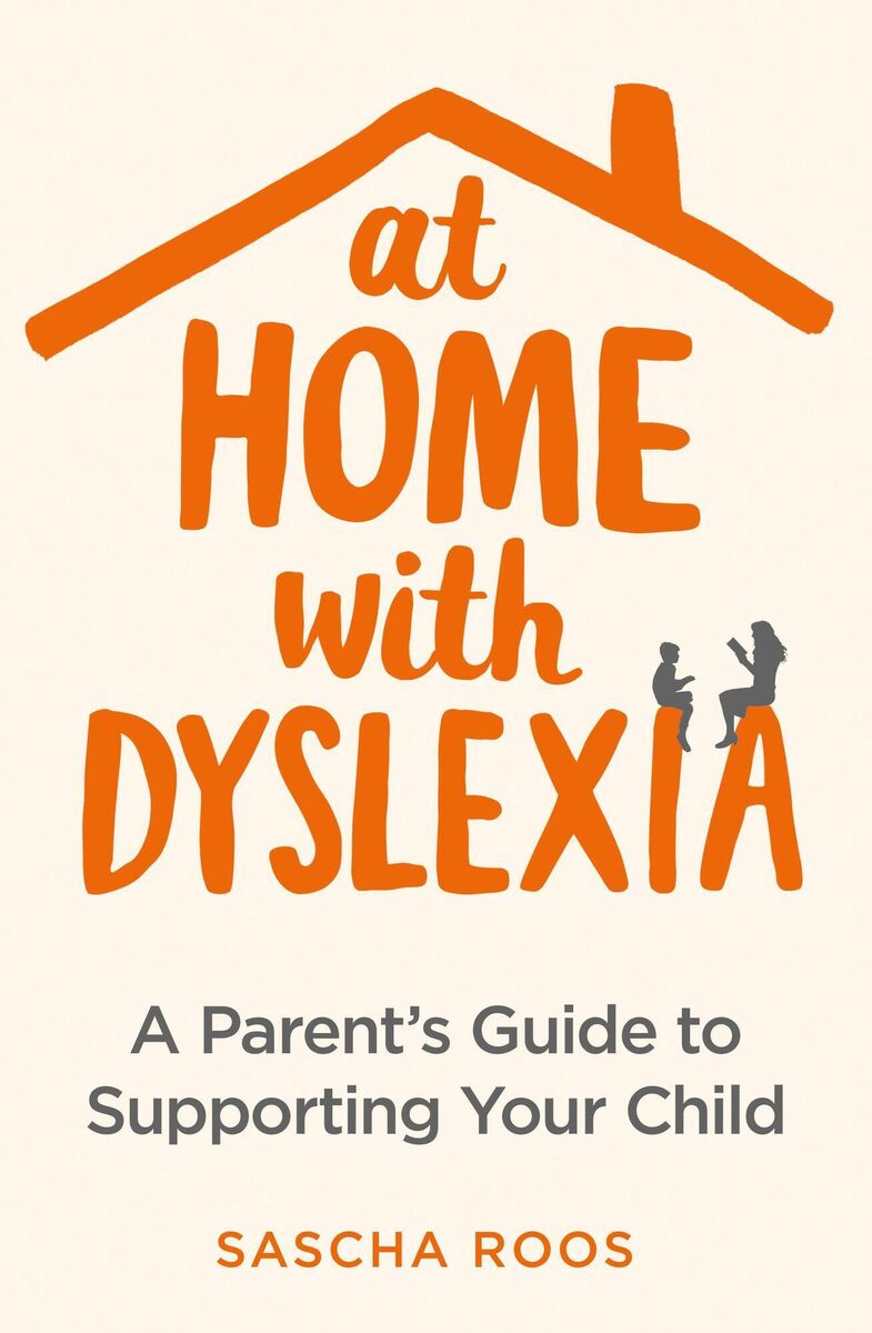 At Home with Dyslexia by Sascha Roos.
