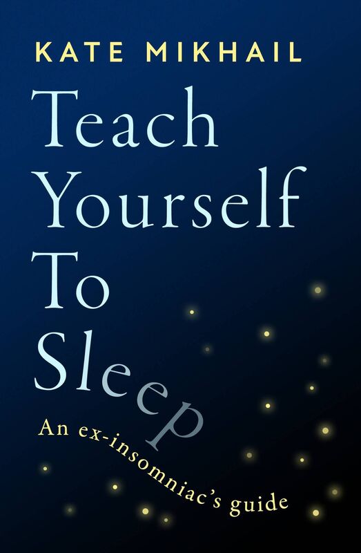 Teach Yourself to Sleep by Kate Mikhail (Piaktus). Teach Yourself to Sleep by Kate Mikhail (Piaktus).