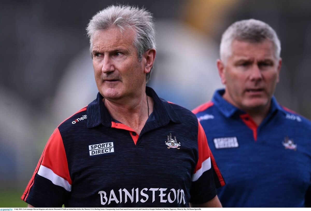 Cork manager Kieran Kingston and selector Diarmuid O'Sullivan. Picture: Ray McManus/Sportsfile Cork manager Kieran Kingston and selector Diarmuid O'Sullivan. Picture: Ray McManus/Sportsfile