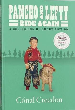 Pancho and Lefty Ride Again by Cónal Creedon. Pancho and Lefty Ride Again by Cónal Creedon.