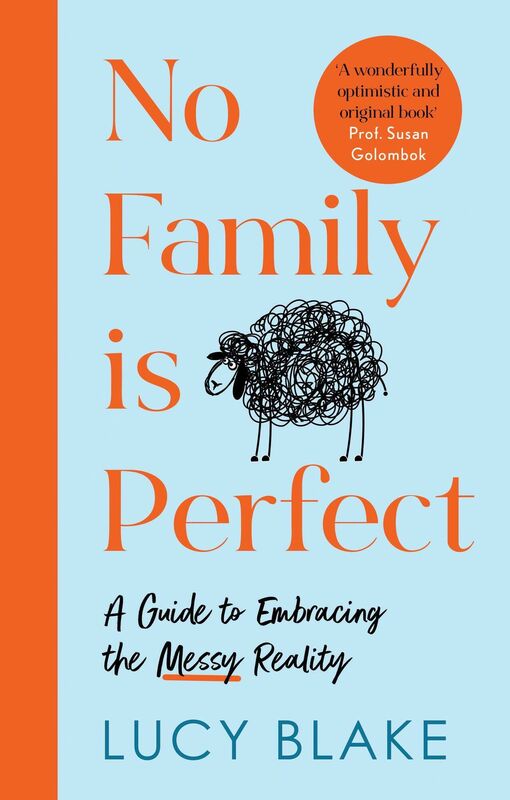 No Family is Perfect by Lucy Blake.