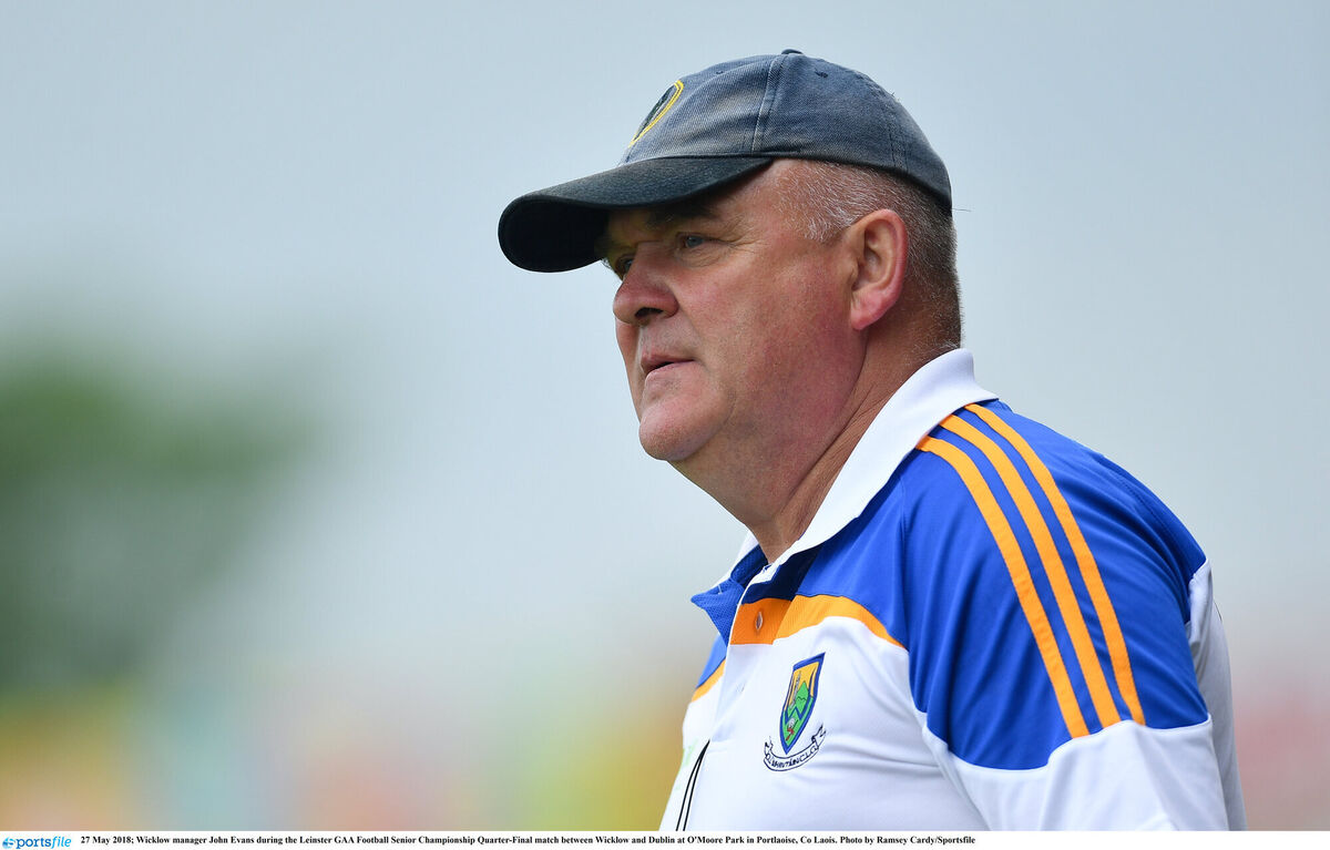 Then-Wicklow manager John Evans. Picture: Ramsey Cardy/Sportsfile Then-Wicklow manager John Evans. Picture: Ramsey Cardy/Sportsfile
