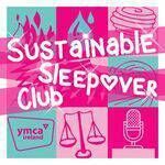 The Sustainable Sleepover Club.