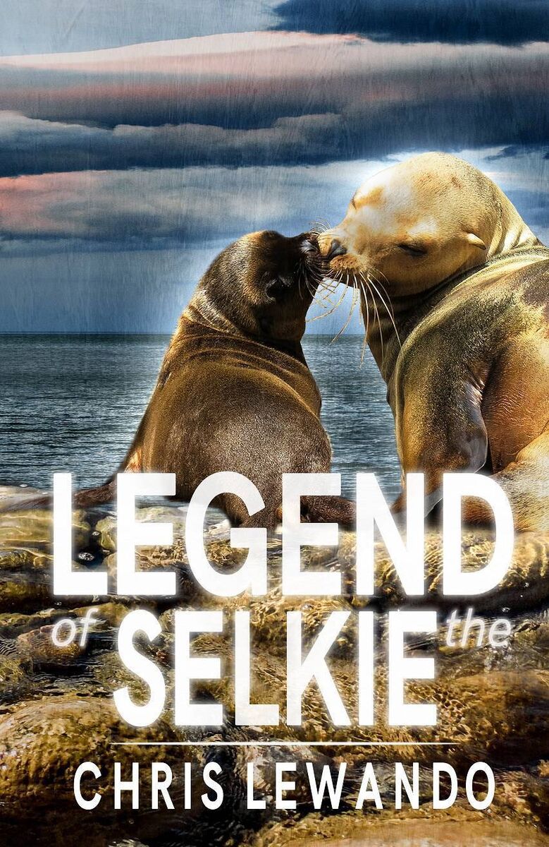 Legend of the Selkie by Chris Lewando Legend of the Selkie by Chris Lewando