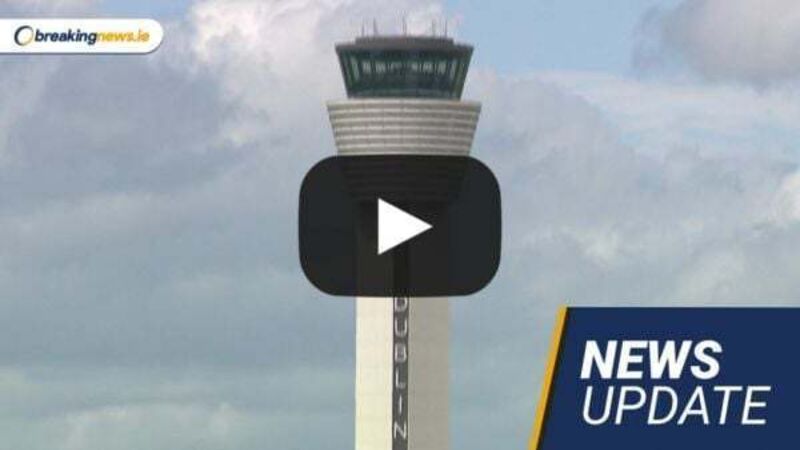 Video: Dublin Airport drone activity; Ireland gives Turkey €2m aid