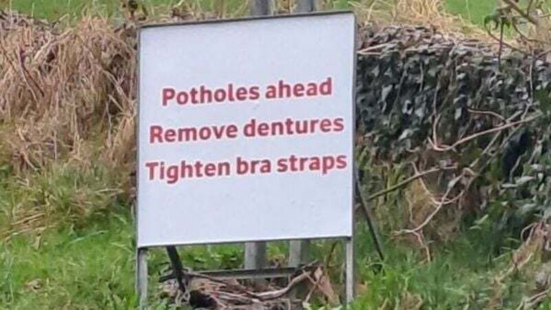 'Potholes ahead, Remove dentures, Tighten bra straps', Co Donegal motorists warned