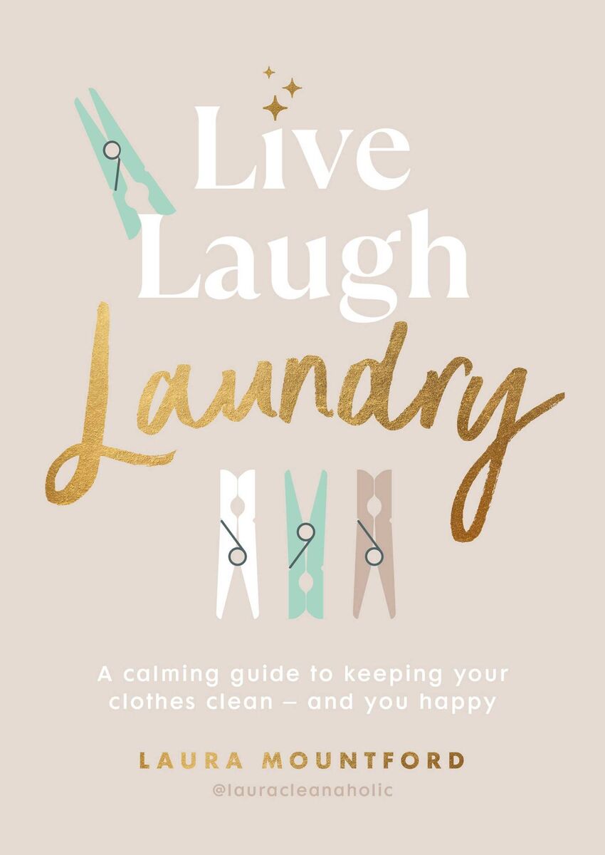 Live, Laugh, Laundry by Laura Mountford. Live, Laugh, Laundry by Laura Mountford.