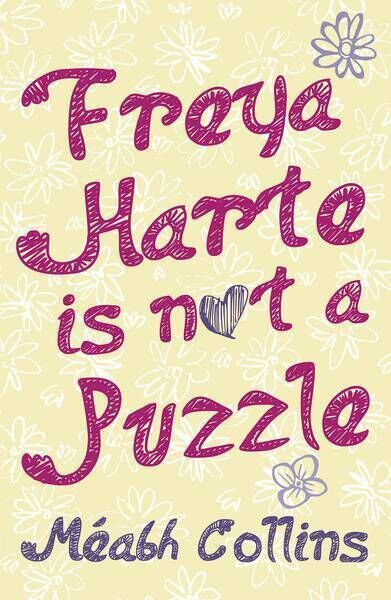 Freya Harte is not a Puzzle By Meabh Collins