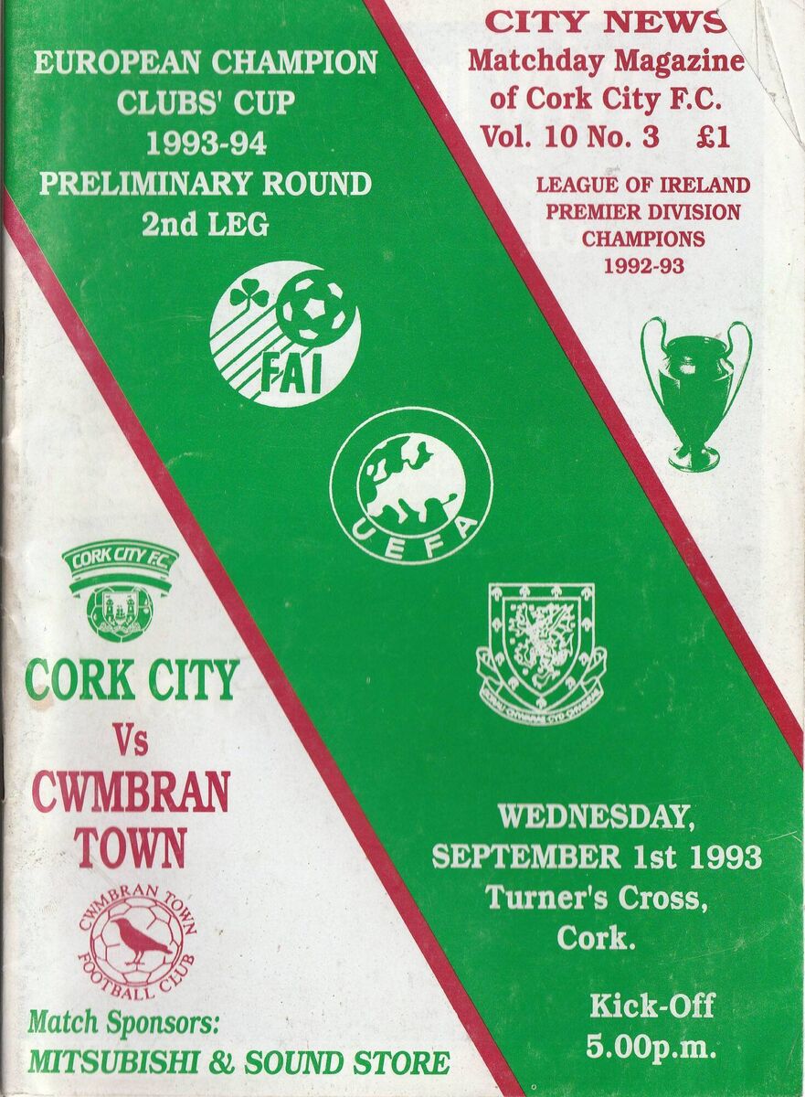 The programme cover from Cork City's European Champion Clubs' Cup preliminary round second leg tie against Cwmbran Town at Turner's Cross on September 1st 1993. The programme cover from Cork City's European Champion Clubs' Cup preliminary round second leg tie against Cwmbran Town at Turner's Cross on September 1st 1993.