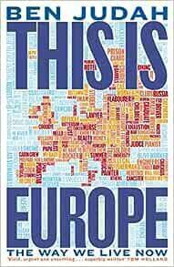 This Is Europe by Ben Judah