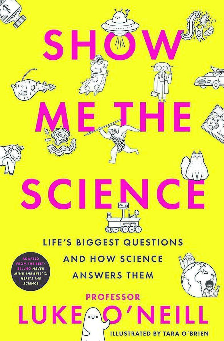 Show Me The Science by Luke O'Neill is out August 31.