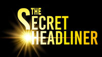 Can you keep a secret? Well, this gig headline act is