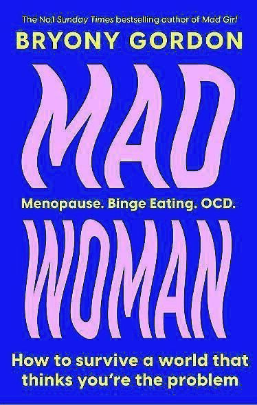Bryony Gordon's new book Mad Woman. Bryony Gordon's new book Mad Woman.
