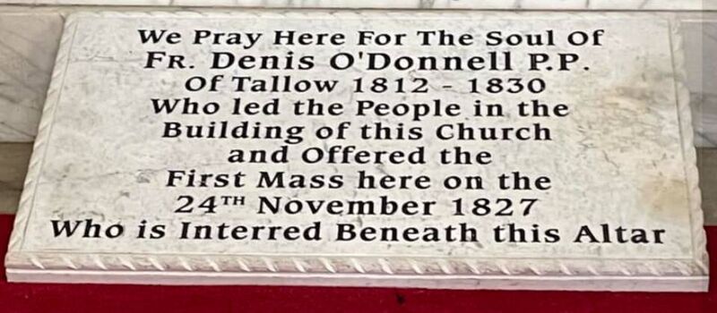 A plaque in honour of Fr Denis O’Donnell at Tallow Church A plaque in honour of Fr Denis O’Donnell at Tallow Church