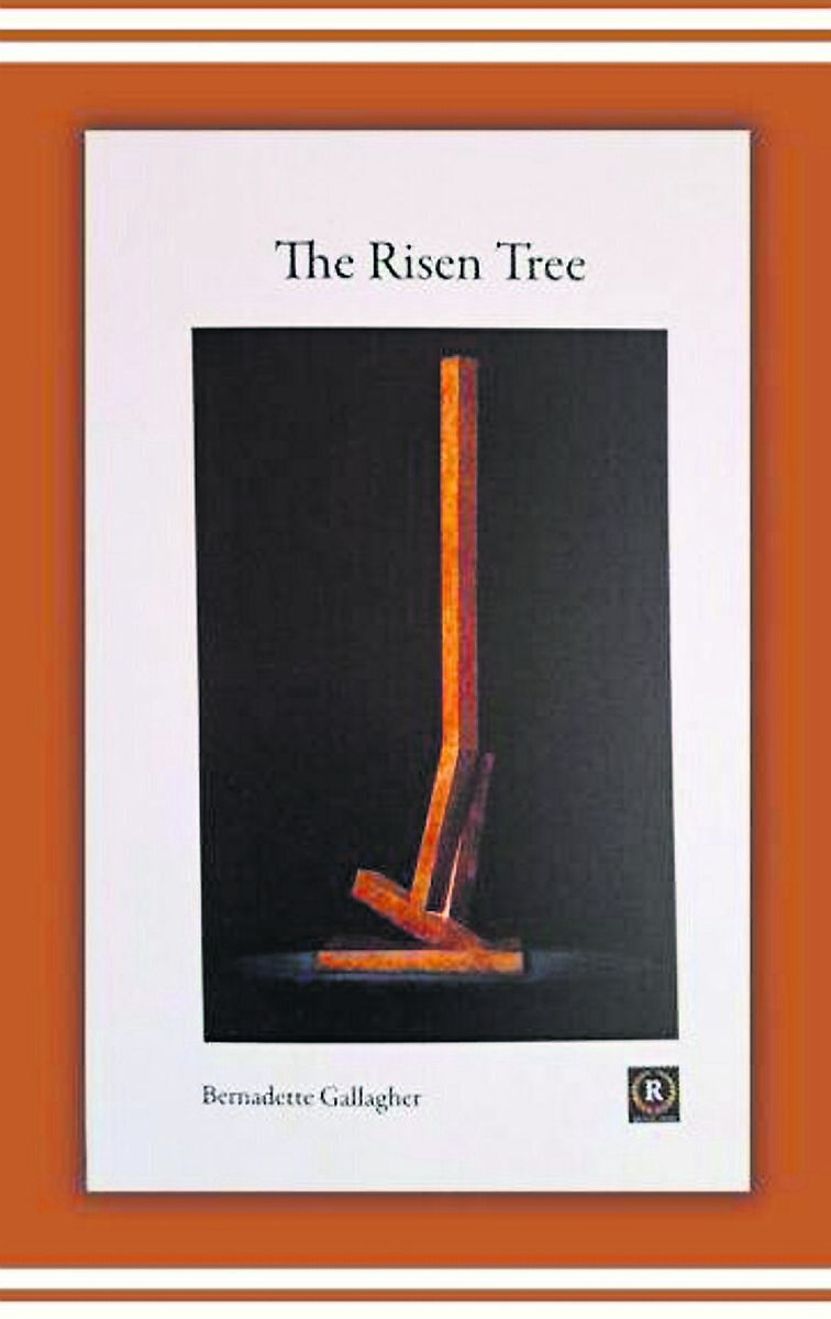 The Risen Tree, by Bernadette Gallagher The Risen Tree, by Bernadette Gallagher