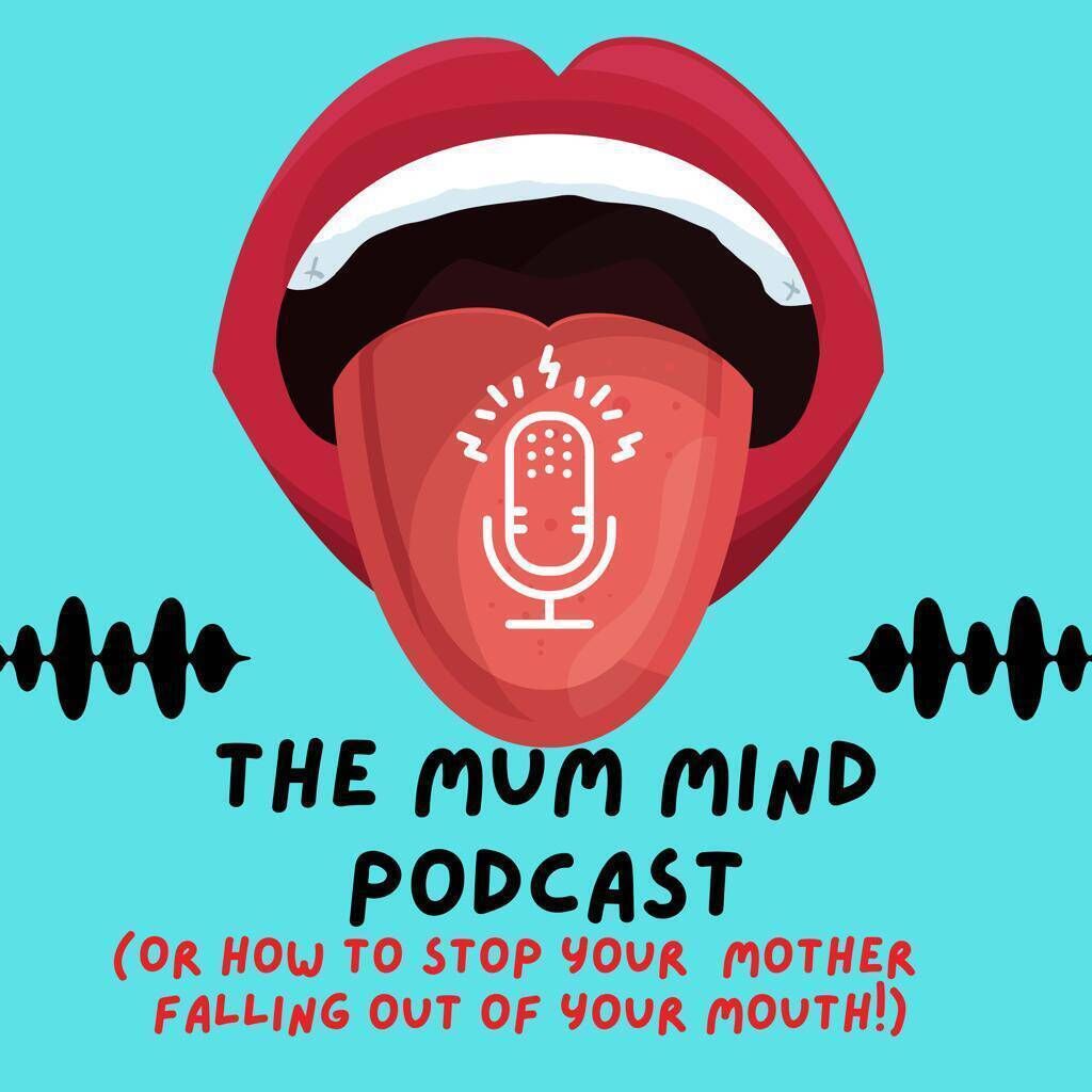 The Mum Mind Podcast.
