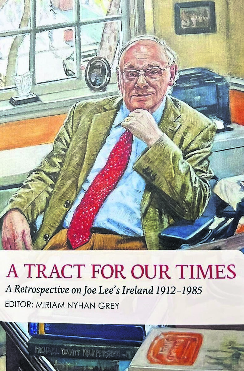 A Tract For Our Times: A Retrospective On Joe Lee’s Ireland (UCD Press) is available in bookstores and from www.ucdpress.ie - the cover is a Mick O’Dea portrait A Tract For Our Times: A Retrospective On Joe Lee’s Ireland (UCD Press) is available in bookstores and from www.ucdpress.ie - the cover is a Mick O’Dea portrait