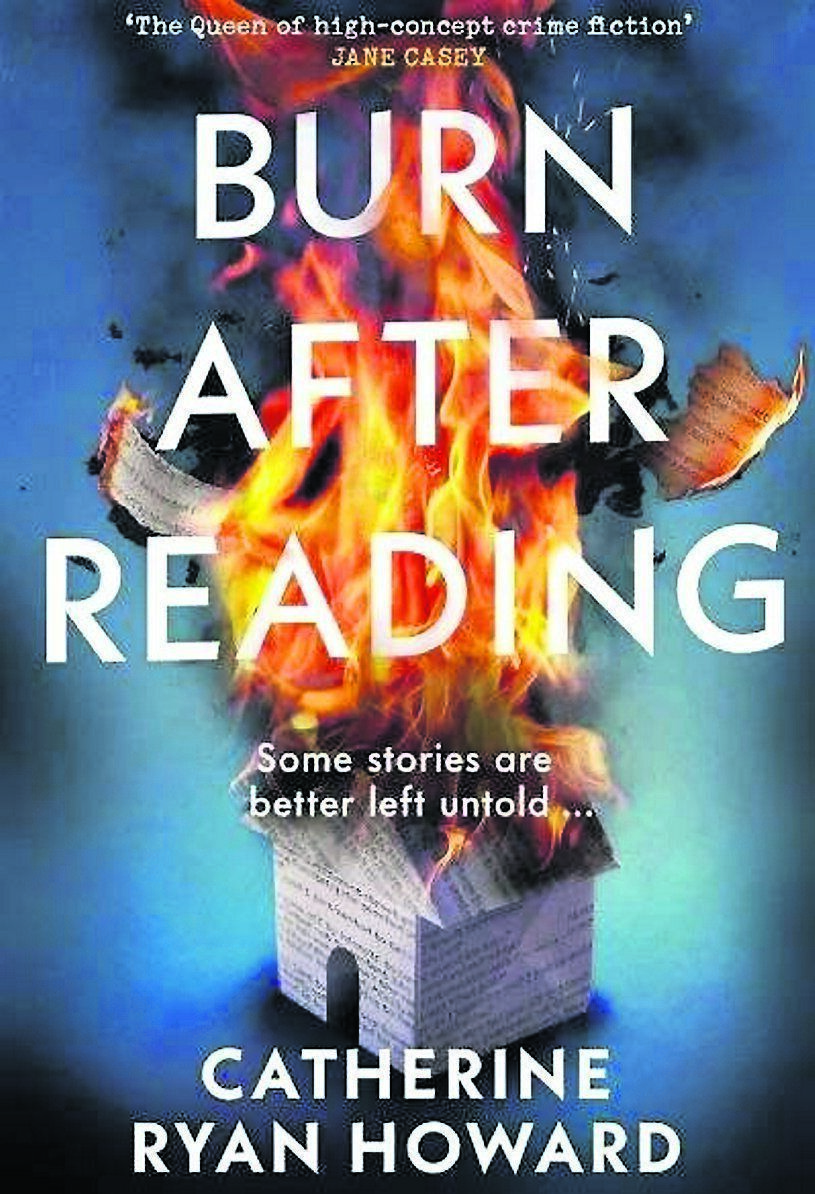 Burn After Reading is the latest title from Catherine Ryan Howard Burn After Reading is the latest title from Catherine Ryan Howard