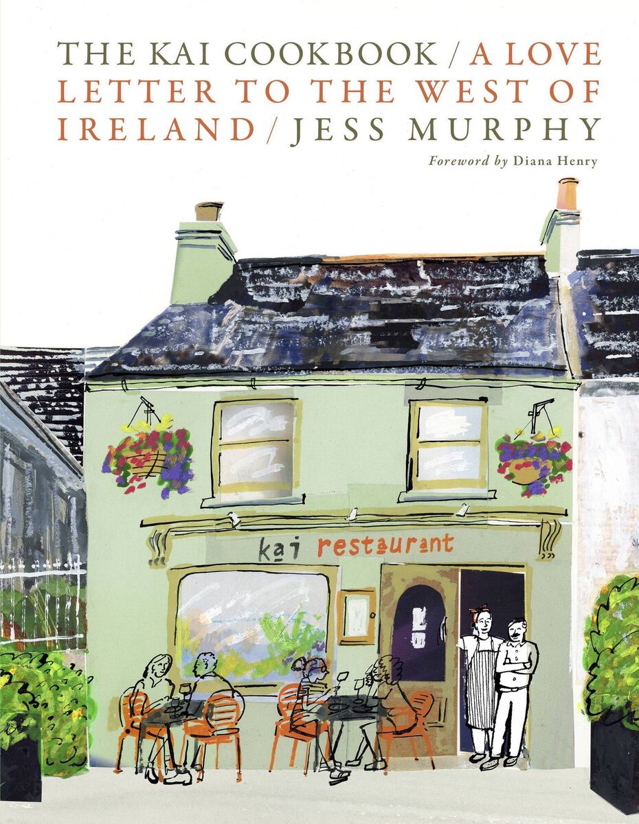 The Kai Cookbook: A Love Letter from the West of Ireland, Jess Murphy 