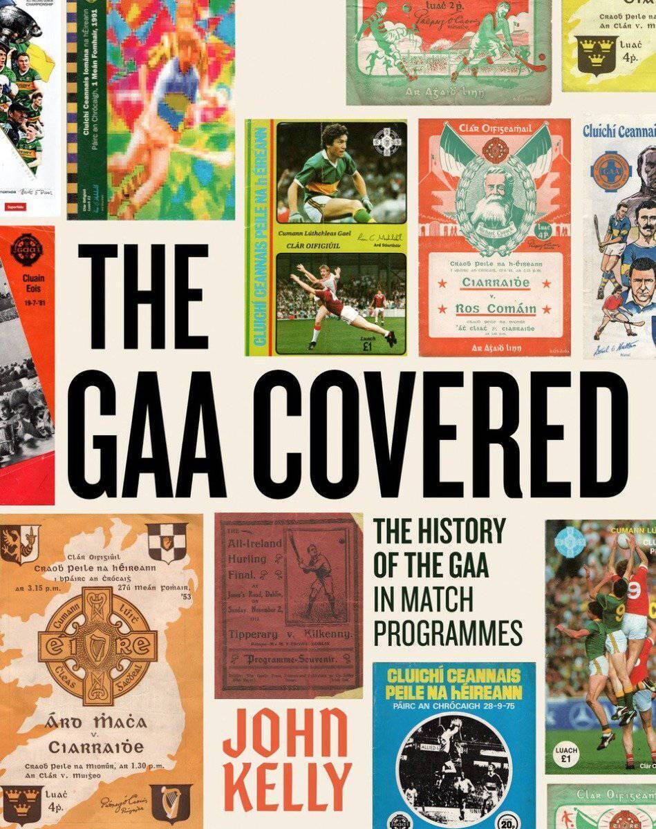 The cover of The GAA Covered, written by John Kelly and published by Gill.
